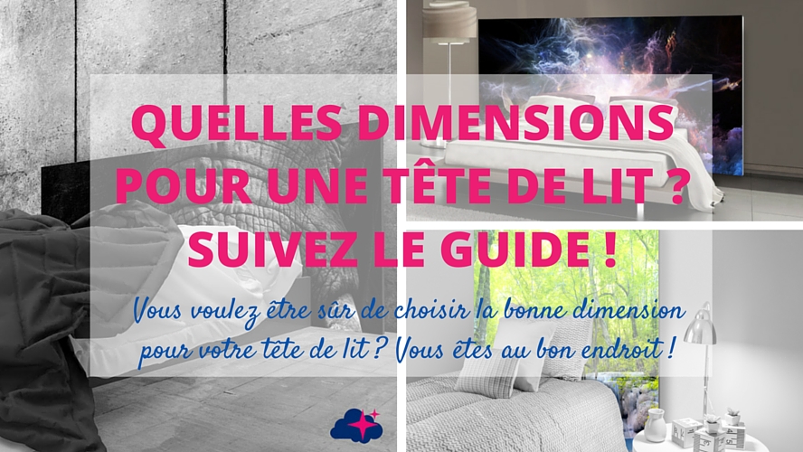 Quelles dimensions pour la tête de lit parfaite ? Le guide !